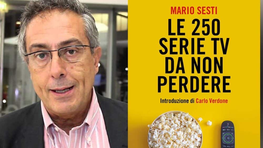 Il nuovo manuale di Mario Sesti "Le 250 serie TV da non perdere