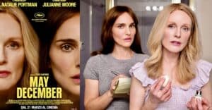 “May December”: dal 21 marzo il film sull’ ambiguità morale, con Natalie Portman e Julianne Moore